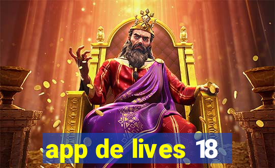 app de lives 18